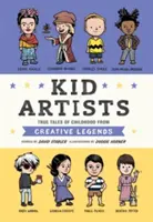 Copii artiști: Povești adevărate ale copilăriei de la legendele creației - Kid Artists: True Tales of Childhood from Creative Legends