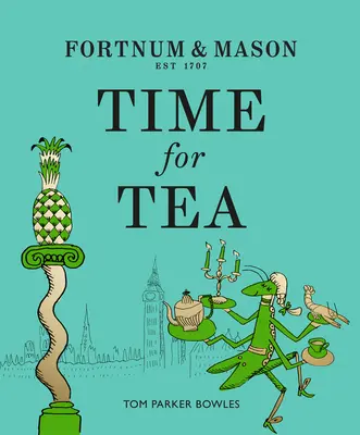 Fortnum & Mason: Timpul pentru ceai - Fortnum & Mason: Time for Tea
