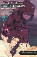 Sword Art Online Alternative Gun Gale Online, Vol. 6 (Light Novel): O zi de vară - Sword Art Online Alternative Gun Gale Online, Vol. 6 (Light Novel): One Summer Day