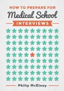 Cum să vă pregătiți pentru interviurile de la Facultatea de Medicină (McElnay Philip (NIHR Academic Clinical Fellow și Specialist Trainee în Chirurgie Cardiotoracică)) - How to Prepare for Medical School Interviews (McElnay Philip (NIHR Academic Clinical Fellow and Cardiothoracic Surgery Specialist Trainee))