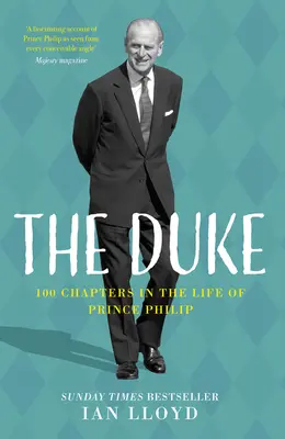 Ducele: 100 de capitole din viața prințului Philip - The Duke: 100 Chapters in the Life of Prince Philip