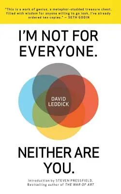 Eu nu sunt pentru toată lumea. Nici tu nu ești. - I'm Not for Everyone. Neither Are You.