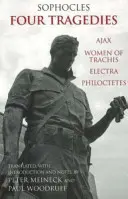 Patru tragedii - Ajax, Femeile din Trachis, Electra, Philoctetes - Four Tragedies - Ajax, Women of Trachis, Electra, Philoctetes