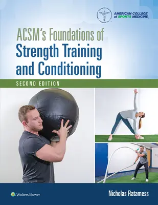 Acsm's Foundations of Strength Training and Conditioning (Bazele formării forței și condiționării) - Acsm's Foundations of Strength Training and Conditioning