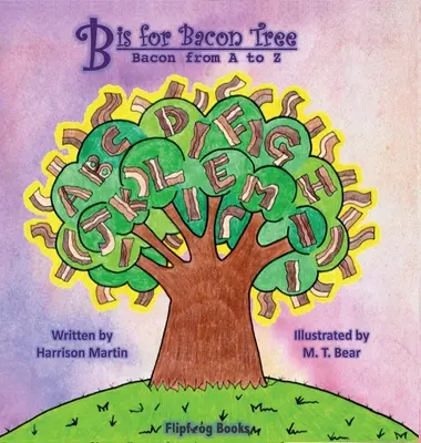 B de la Bacon Tree: Bacon de la A la Z - B is for Bacon Tree: Bacon from A to Z