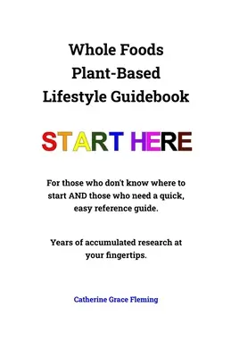 Ghidul stilului de viață bazat pe plante Whole Foods - Whole Foods Plant-Based Lifestyle Guidebook