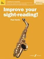 Improve Your Sight-Reading! Saxophone, Grades 1-5: Un manual de lucru pentru examene - Improve Your Sight-Reading! Saxophone, Grades 1-5: A Workbook for Examinations