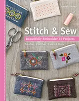 Stitch & Sew: Brodați frumos 31 de proiecte - Stitch & Sew: Beautifully Embroider 31 Projects