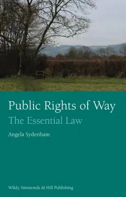 Public Rights of Way: Legea esențială - Public Rights of Way: The Essential Law