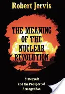 Sensul revoluției nucleare (The Meaning of the Nuclear Revolution) - The Meaning of the Nuclear Revolution