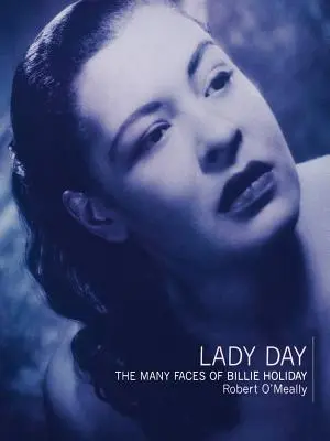 Lady Day: Cele mai multe fețe ale lui Billie Holiday - Lady Day: The Many Faces of Billie Holiday