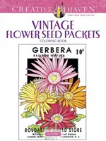 Creative Haven Vintage Flower Seed Packets Carte de colorat - Creative Haven Vintage Flower Seed Packets Coloring Book