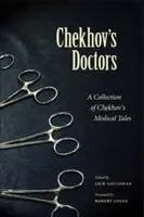 Doctorii lui Cehov: O colecție de povestiri medicale ale lui Cehov - Chekhov's Doctors: A Collection of Chekhov's Medical Tales