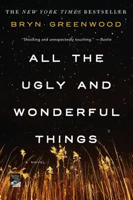 All the Ugly and Wonderful Things (Toate lucrurile urâte și minunate) - All the Ugly and Wonderful Things