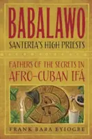 Babalawo: Secretele Ifa afro-cubaneze - Babalawo: The Secrets of Afro-Cuban Ifa