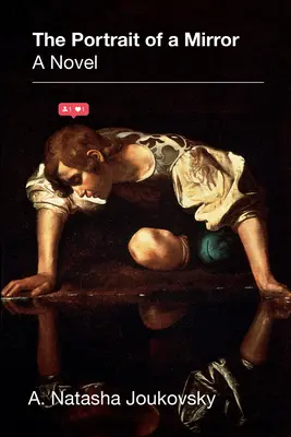 Portretul unei oglinzi (The Portrait of a Mirror) - The Portrait of a Mirror