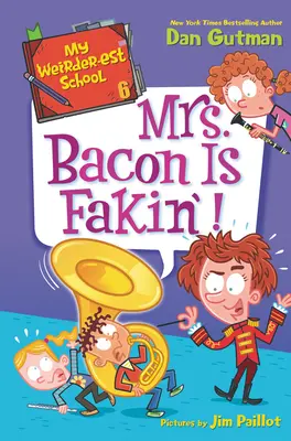 Cea mai ciudată școală a mea #6: Mrs. Bacon Is Fakin'! - My Weirder-Est School #6: Mrs. Bacon Is Fakin'!