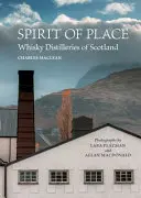 Spirit of Place - Distilerii de whisky din Scoția - Spirit of Place - Whisky Distilleries of Scotland