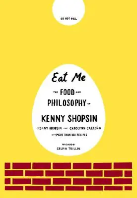 Mănâncă-mă: Mâncarea și filosofia lui Kenny Shopsin - Eat Me: The Food and Philosophy of Kenny Shopsin