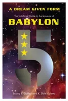 Dream Given Form - The Unofficial Guide to the Universe of Babylon 5