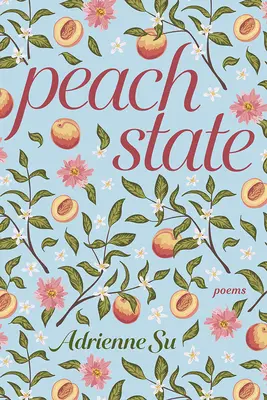 Peach State: Poezii - Peach State: Poems