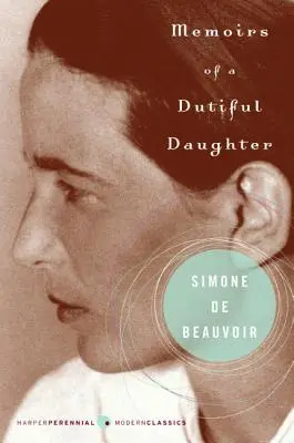 Memoriile unei fiice conștiincioase (Memoirs of a Dutiful Daughter) - Memoirs of a Dutiful Daughter