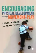 Încurajarea dezvoltării fizice prin jocul de mișcare - Encouraging Physical Development Through Movement-Play