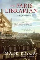 Bibliotecarul din Paris, 6: Un roman Hugo Marston - The Paris Librarian, 6: A Hugo Marston Novel