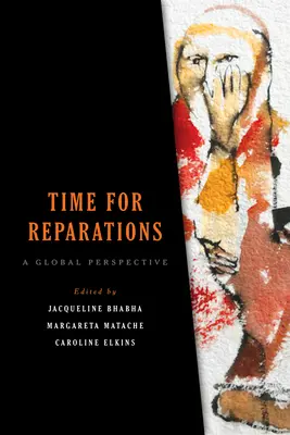 Vremea reparațiilor: O perspectivă globală - Time for Reparations: A Global Perspective