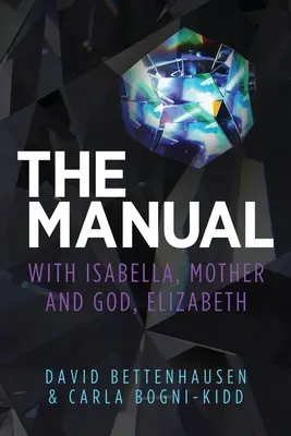 Manualul: cu Isabella, Mama și Dumnezeu, Elizabeth - The Manual: with Isabella, Mother and God, Elizabeth