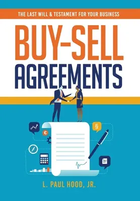 Acorduri de vânzare-cumpărare: Ultimul testament pentru afacerea dumneavoastră - Buy-Sell Agreements: The Last Will & Testament for Your Business