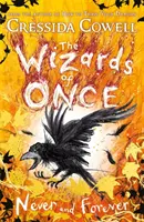 Wizards of Once: Niciodată și pentru totdeauna - Cartea 4 - Wizards of Once: Never and Forever - Book 4