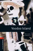 Biblioteca Oxford Bookworms: Voodoo Island: Nivelul 2: Vocabular de 700 de cuvinte - Oxford Bookworms Library: Voodoo Island: Level 2: 700-Word Vocabulary