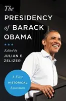 Președinția lui Barack Obama: O primă evaluare istorică - The Presidency of Barack Obama: A First Historical Assessment