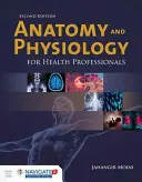 Anatomie și fiziologie pentru profesioniștii din domeniul sănătății - Anatomy And Physiology For Health Professionals