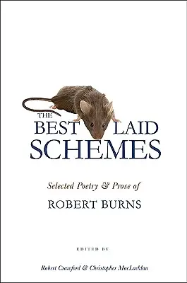 The Best Laid Schemes: Selecție de poezii și proză de Robert Burns - The Best Laid Schemes: Selected Poetry and Prose of Robert Burns