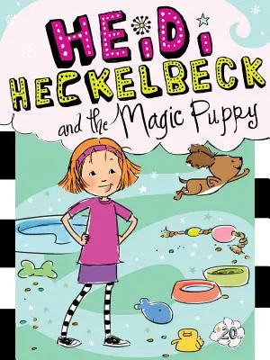 Heidi Heckelbeck și cățelul magic, 20 - Heidi Heckelbeck and the Magic Puppy, 20