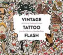 Vintage Tattoo Flash: 100 de ani de tatuaje tradiționale din colecția lui Jonathan Shaw - Vintage Tattoo Flash: 100 Years of Traditional Tattoos from the Collection of Jonathan Shaw