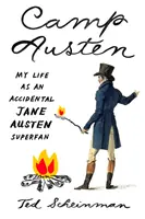 Tabăra Austen: Viața mea ca un superfan accidental al lui Jane Austen - Camp Austen: My Life as an Accidental Jane Austen Superfan