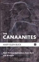 Canaaniții: Istoria și cultura lor din texte și artefacte - The Canaanites: Their History and Culture from Texts and Artifacts