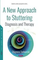 Noua abordare a bâlbâielii - diagnostic și terapie (New Approach to Stuttering - Diagnosis and Therapy) - New Approach to Stuttering - Diagnosis and Therapy