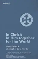 În Hristos: În El împreună pentru lume - In Christ: In Him Together for the World