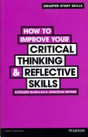Cum să vă îmbunătățiți gândirea critică și abilitățile de reflecție - How to Improve your Critical Thinking & Reflective Skills
