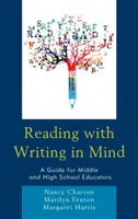 Reading with Writing in Mind: Un ghid pentru educatorii de gimnaziu și liceu - Reading with Writing in Mind: A Guide for Middle and High School Educators