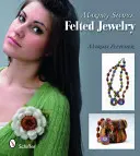 Confecționarea bijuteriilor simple din pâslă - Making Simple Felted Jewelry