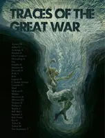 Urmele Marelui Război (Traces of the Great War) - Traces of the Great War