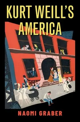 America lui Kurt Weill - Kurt Weill's America
