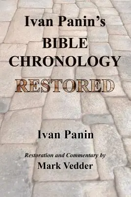 Cronologia biblică a lui Ivan Panin restabilită - Ivan Panin's Bible Chronology Restored