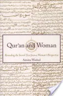 Coranul și femeia: Reluarea textului sacru din perspectiva unei femei - Qur'an and Woman: Rereading the Sacred Text from a Woman's Perspective