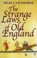 Legile ciudate ale vechii Anglii - Strange Laws Of Old England